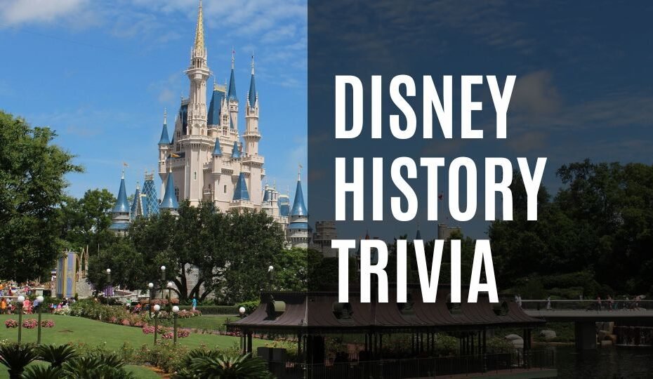 Disney History Trivia